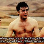 Harry telling Hermione that their plans never go right